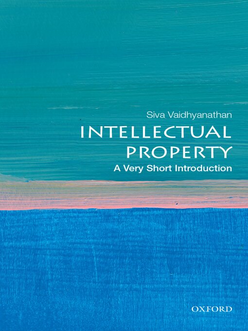 Title details for Intellectual Property by Siva Vaidhyanathan - Available